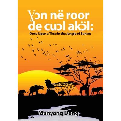 Ɣɔn n禱 roor de cuɔl Akɔ lOnce upon a time in the Jungle where the sun