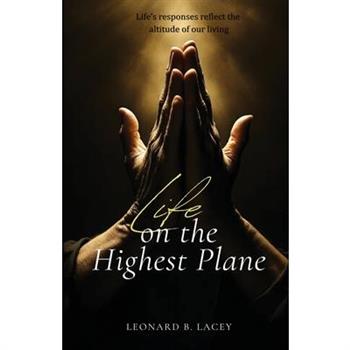 Life on the Hightest Plane