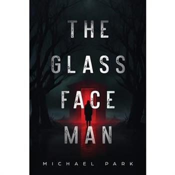 The Glass-Face Man