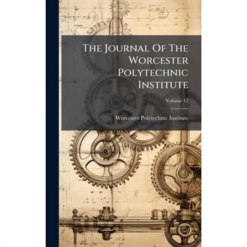 The Journal Of The Worcester Polytechnic Institute