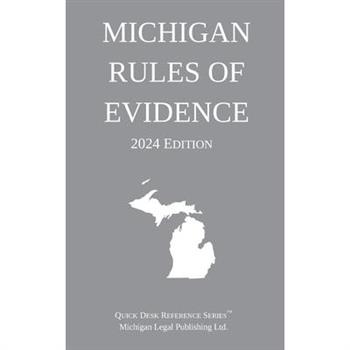 Michigan Rules of Evidence; 2024 Edition