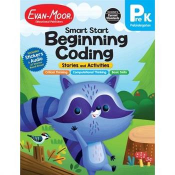 Smart Start: Beginning Coding Stories and Activities, Prek Workbook Smart Start: Beginning Coding Stories and Activities, Prek Workbook