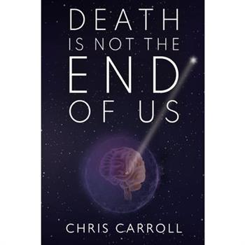 Death is Not the End of Us