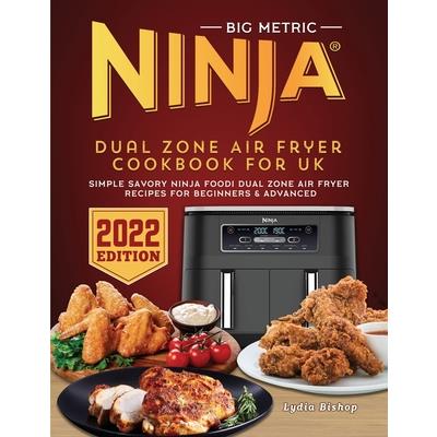 BIG Metric Ninja Dual Zone Air Fryer Cookbook for UK 2022