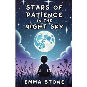 Stars of Patience in the Night Sky