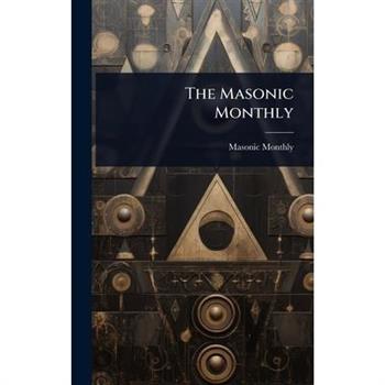 The Masonic Monthly