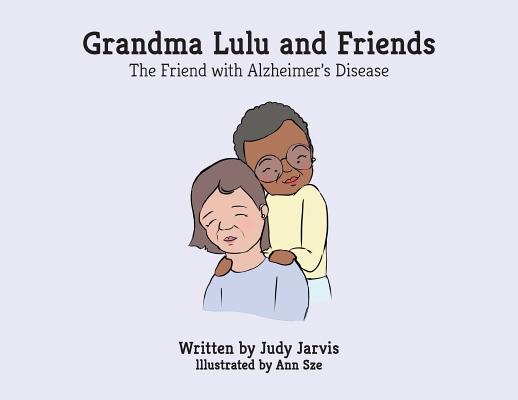 Grandma Lulu and Friends The friend with Alzheimer disease