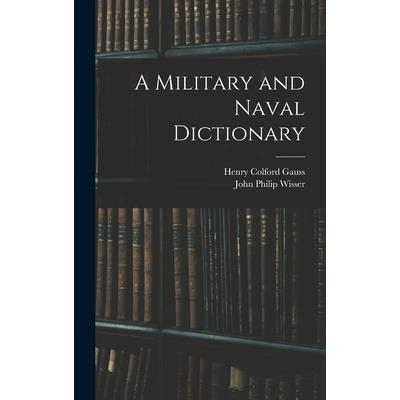 A Military and Naval Dictionary