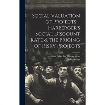Social Valuation of Projects--Harberger's Social Discount Rate & the Pricing of Risky Projects