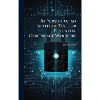 In Pursuit of an Aptitude Test for Potential Cyberspace Warriors