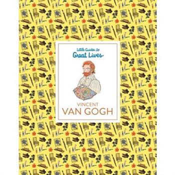 Little Guides to Great Lives: Vincent Van Gogh