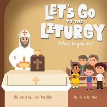 Let’s Go to Liturgy