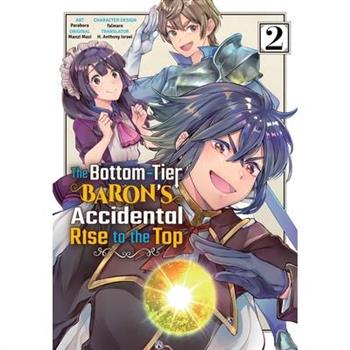The Bottom-Tier Baron's Accidental Rise to the Top Vol. 2 (Manga)