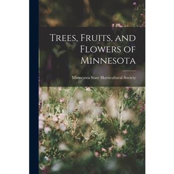 Trees, Fruits, and Flowers of Minnesota