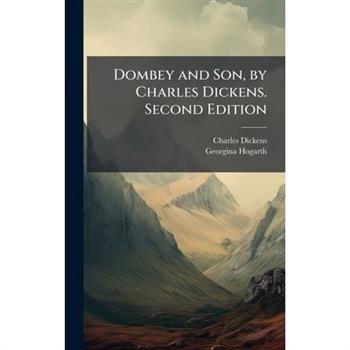 Dombey and Son, by Charles Dickens. Second Edition