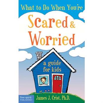 What to Do When Youre Scared & Worried