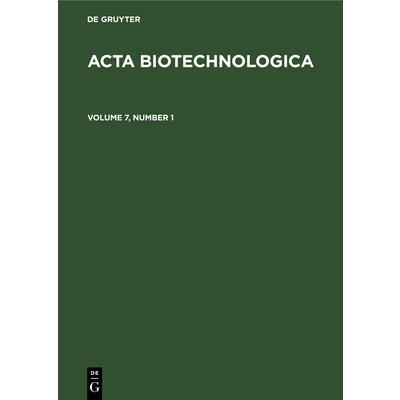 ACTA Biotechnologica. Volume 7, Number 1