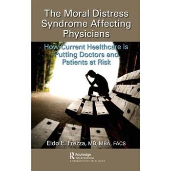 The Moral Distress Syndrome Affecting Physicians