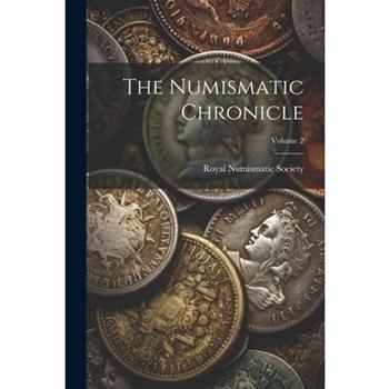 The Numismatic Chronicle; Volume 2