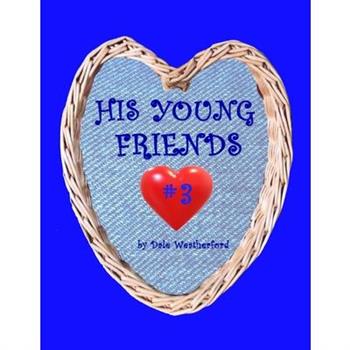 His Young Friends #3