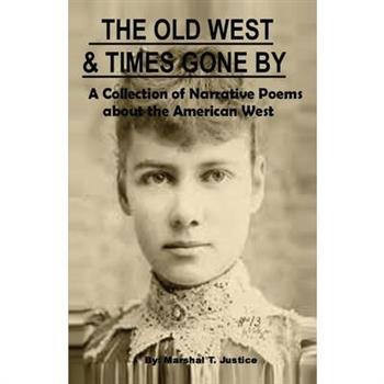 The Old West & Times Gone By