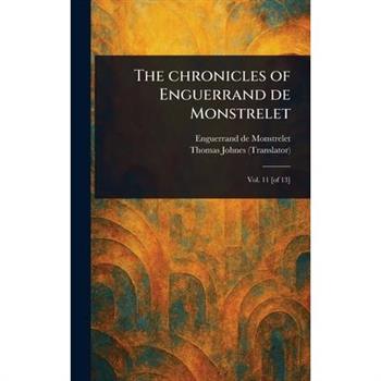 The Chronicles of Enguerrand De Monstrelet