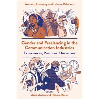 Gender and Freelancing in the Communication Industries