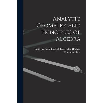 Analytic Geometry and Principles of Algebra