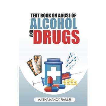 Text Book on Abuse of Alcohol and Drugs