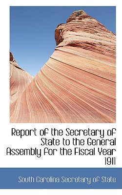 Report of the Secretary of State to the General Assembly for the Fiscal Year 1911