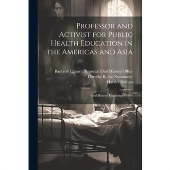 Professor and Activist for Public Health Education in the Americas and Asia