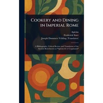 Cookery and Dining in Imperial Rome