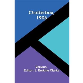 Chatterbox, 1906