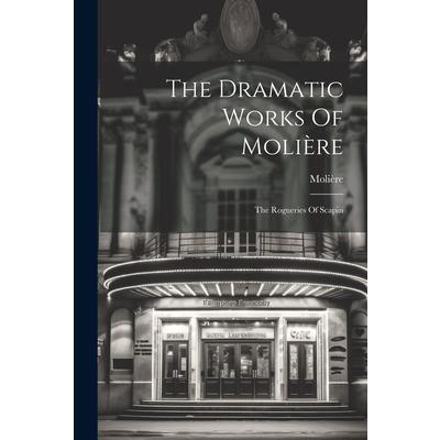 The Dramatic Works Of Moli癡re