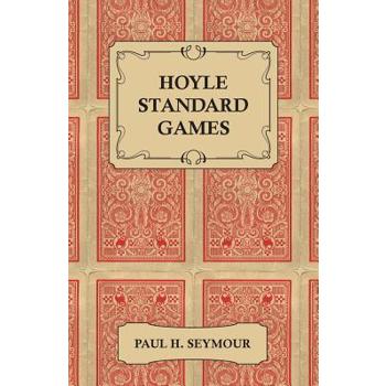 Hoyle Standard Games - Including Latest Laws of Contract Bridge and New Scoring Rules, Four Deal Bridge, Oklahoma, Hollywood Gin, Gin Rummy, Michigan Hoyle Standard Games - Including Latest Laws of Contract Bridge and New Scoring Rules, Four Deal Bridge, Oklahoma, Hollywood Gin, Gin Rummy, Michigan