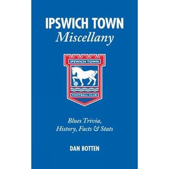 Ipswich Town Miscellany