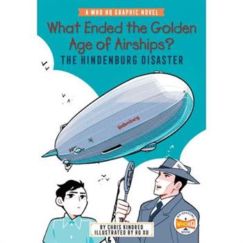 What Ended the Golden Age of Airships? the Hindenburg Disaster