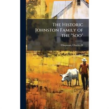 The Historic Johnston Family of the "Soo"