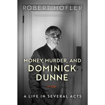 Money, Murder, and Dominick Dunne