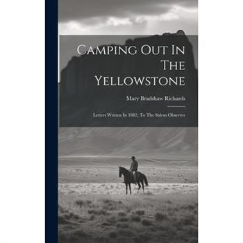 Camping Out In The Yellowstone