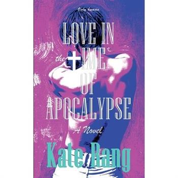 Love in the Time of Apocalypse