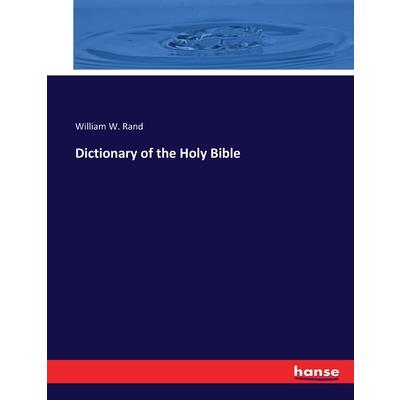 Dictionary of the Holy Bible