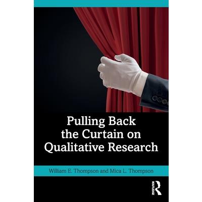 Pulling Back the Curtain on Qualitative Research