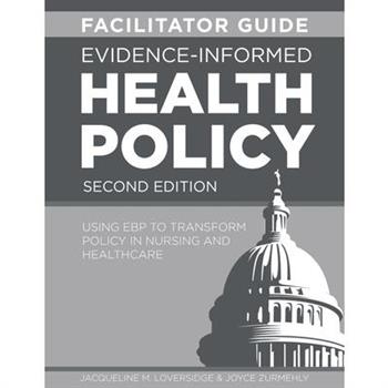 FACILITATOR GUIDE for Evidence-Informed Health Policy, Second Edition