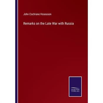 Remarks on the Late War with Russia