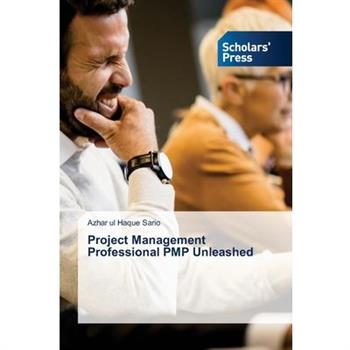 Project Management Professional PMP Unleashed