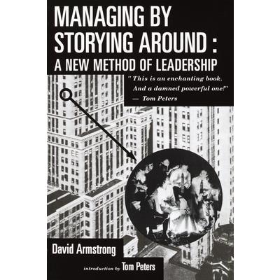 Managing by Storying Around