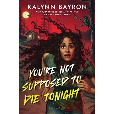 You’re Not Supposed to Die Tonight