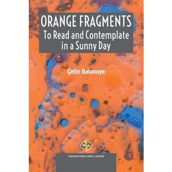 Orange Fragments to Read and Contemplate in a Sunny Day