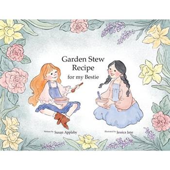 A Garden Stew Recipe for my Bestie